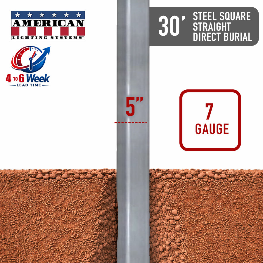 30 Foot Steel Square Straight Direct Burial 5in 7 Gauge