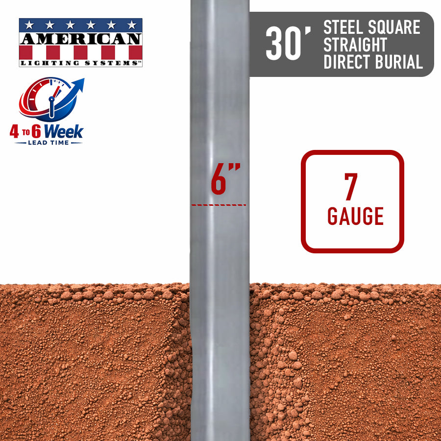 30 Foot Steel Square Straight Direct Burial 6in 7 Gauge