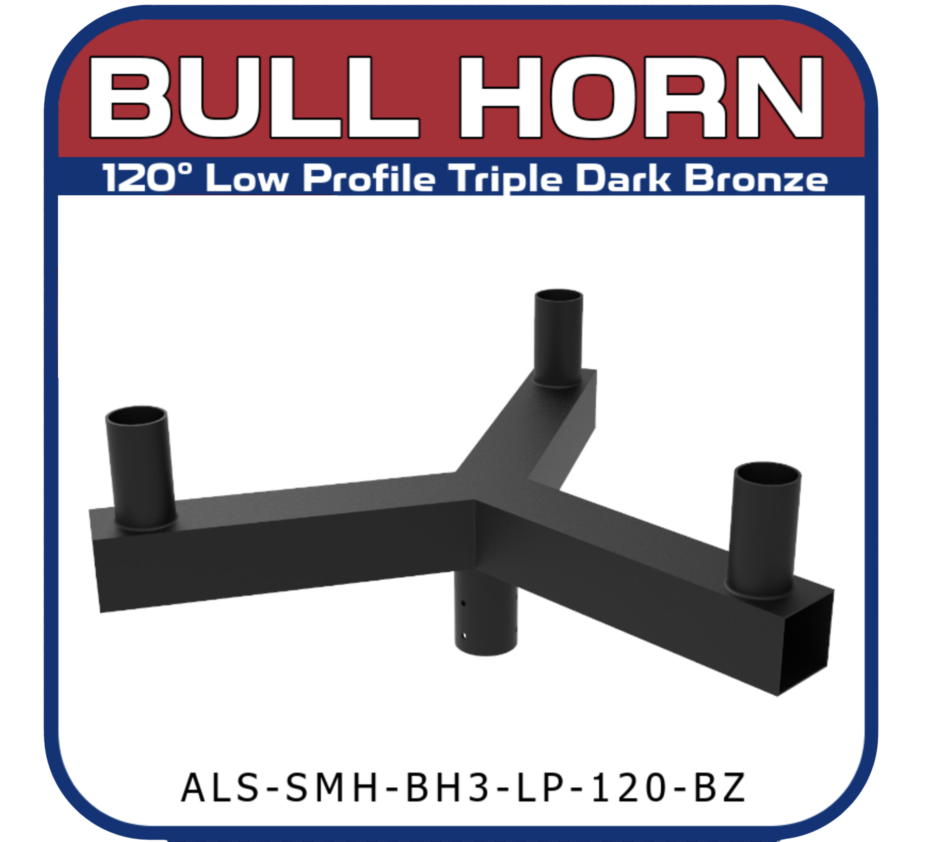 120° Low Profile Triple Bull Horn
