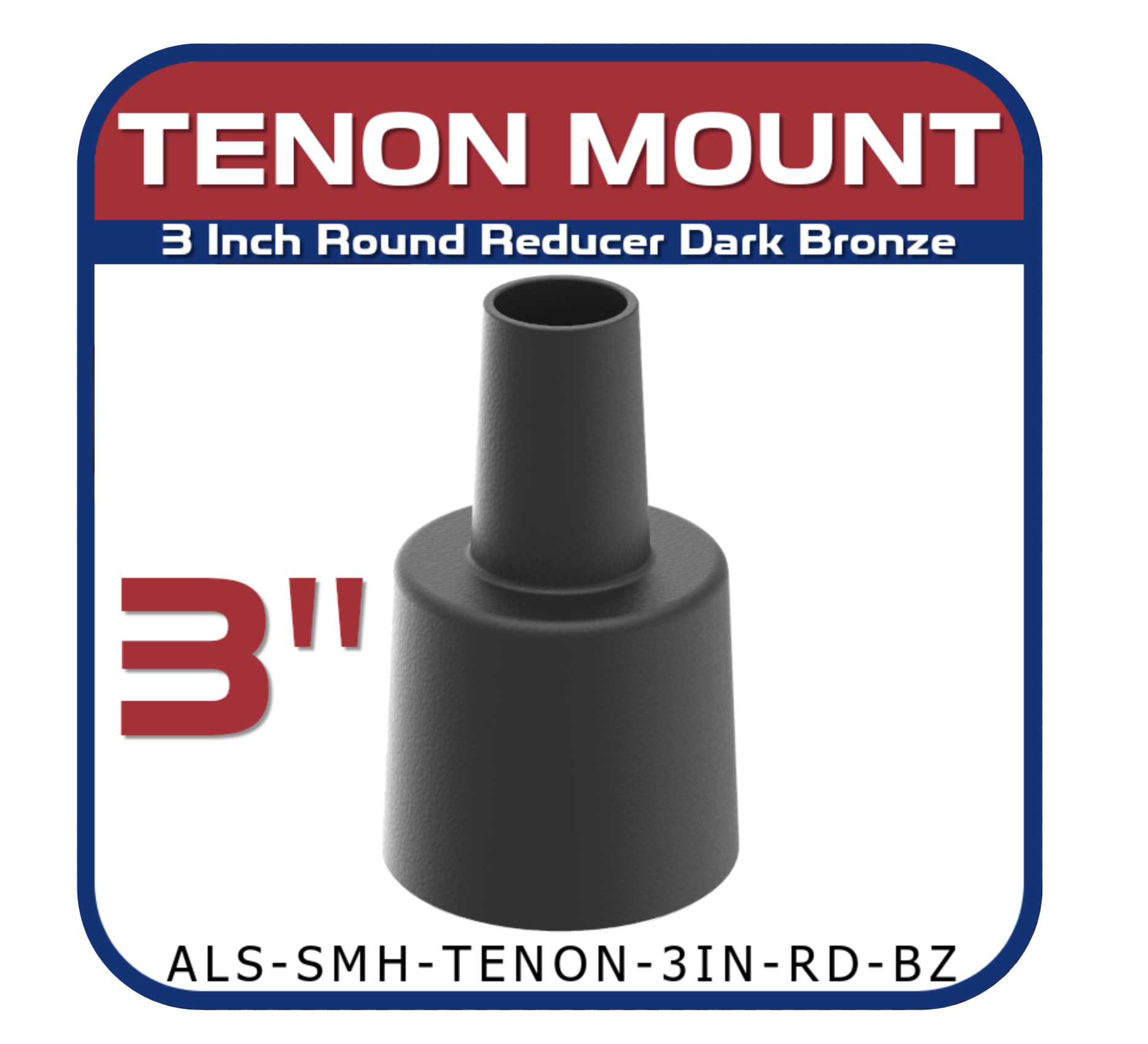 3 Inch Round Tapered Tenon Reducer